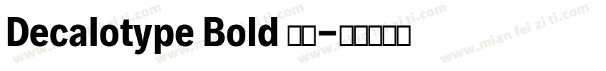 Decalotype Bold 粗体字体转换